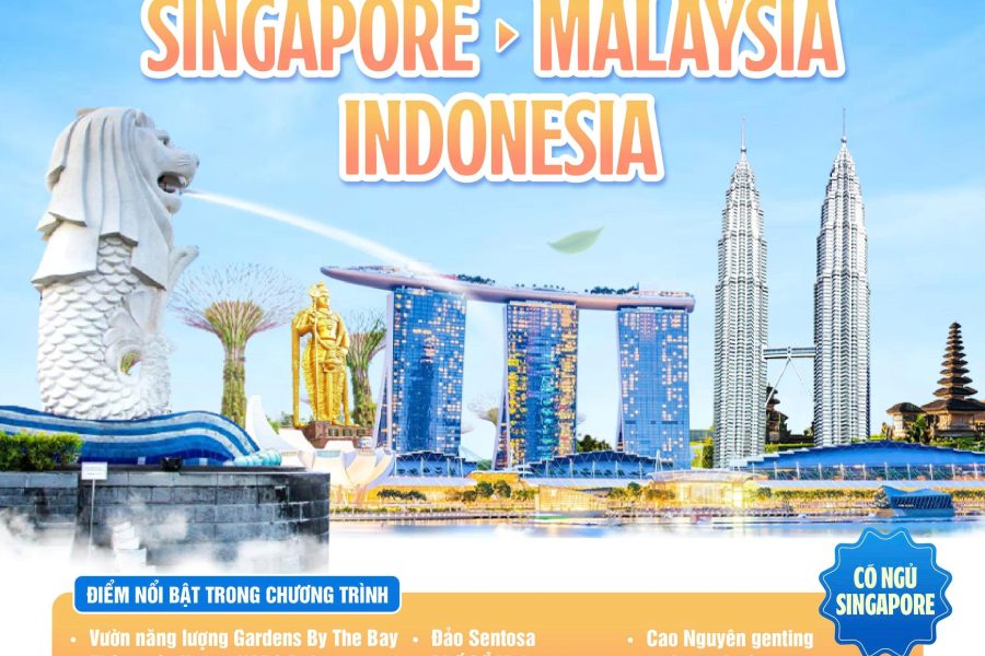 DU LỊCH 3 NƯỚC ĐÔNG NAM Á: SINGAPORE – MALAYSIA – INDONESIA | 5N4Đ | KHỞI HÀNH TỪ TP.HCM